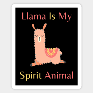 Llama is my spirit animal Sticker